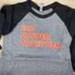 Soft, comfortable gray and black baseball jersey style T shirt with 3/4 length sleeves. Text on front reads "EAT SUPPER TOGETHER"